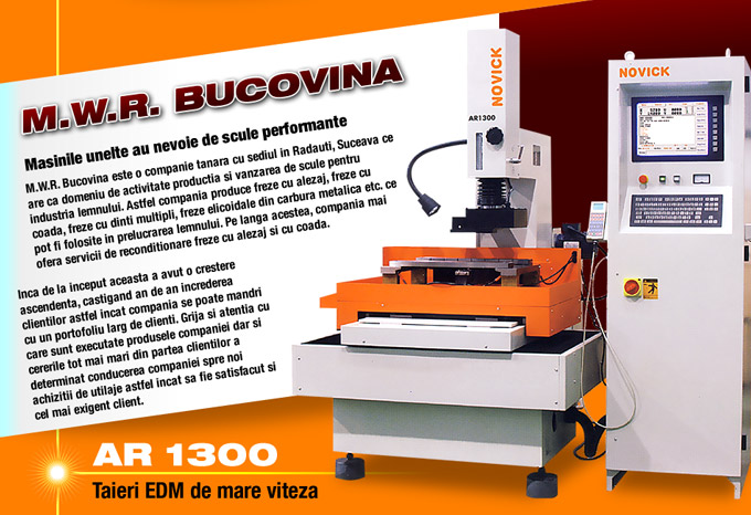 M.W.R-  Bucovina Masinile unelte au nevoie de scule performante