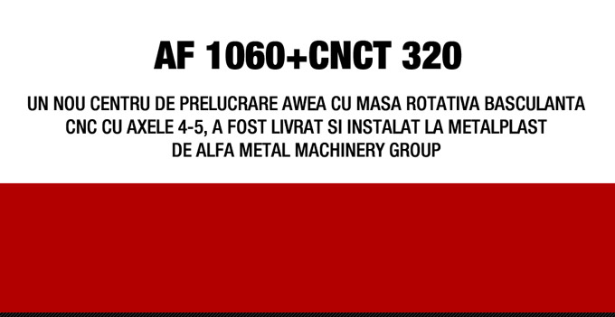 alfa metal machinery awea af1060 SI INSTALAT LA METALPLAST