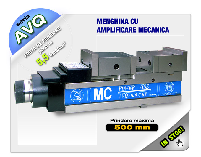 Seria AVQ MENGHINA CU  AMPLIFICARE MECANICA